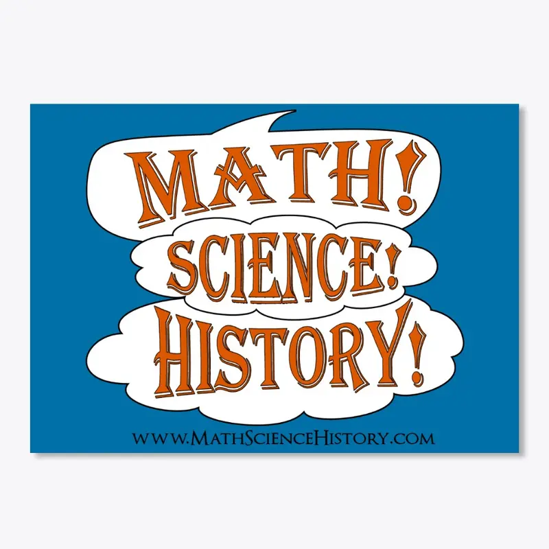 Math! Science! History! Sticker!